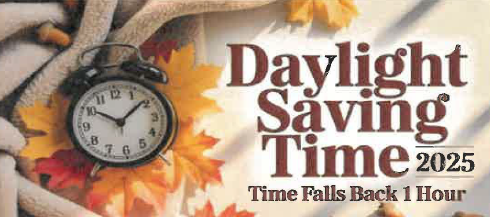 An alarm clock with fall leaves and the text, Daylight Saving Time 2025, Time Falls Back 1 Hour.
